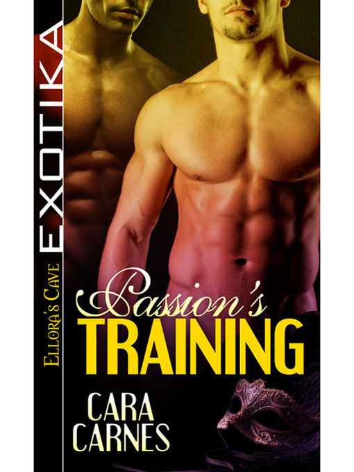 Title details for Passion's Training by Cara Carnes - Available